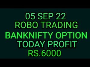 ROBO TRADING BANKNIFTY OPTION  05 SEP 22 .6 LOT TODAY  PROFIT RS.6000