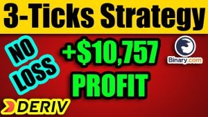 ✅ NO LOSS🤑$10,757 Profit with 3-Ticks Strategy🔥Deriv – Binary.com // 10% Daily