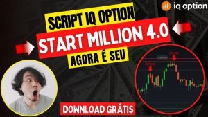 DE GRAÇA! 😲 Script IQ OPTION Start Million 4.0 – O Robô Mais Procurado de 2022 Agora é Seu!