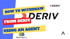 How To Withdraw From Deriv Using A Payment Agent – 2022 UPDATED