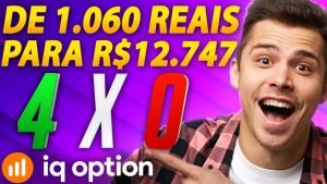 IQ OPTION – COMO EU FIZ R$ 1.060 REAIS VIRAR R$ 12.747 OPÇÕES BINÁRIAS APRENDA!