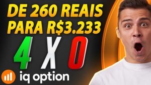 IQ OPTION – COMO EU FIZ R$ 260 REAIS VIRAR R$ 3.233 OPÇÕES BINÁRIAS APRENDA!