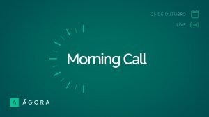 Morning Call – Análises ao Vivo, Day Trade, Swing Trade – 25/10