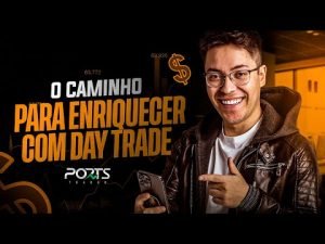 O Caminho Para Ser Milionário Com Day Trade | @portstrader