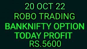 ROBO TRADING BANKNIFTY OPTION  20 OCT 22 .6 LOT TODAY  PROFIT RS.5600