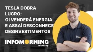 Tesla dobra lucro no 3º tri; Oi venderá energia por assinatura e Assaí desconhece desinvestimentos