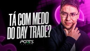 Video Recomendado para Quem Tem Ansiedade no Day Trade | @portstrader