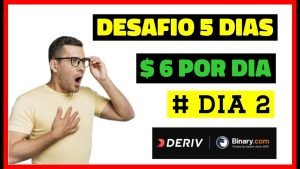DIA 2  – DESAFIO $ 6 DIARIOS CON DERIV.COM