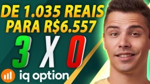 IQ OPTION – COMO EU FIZ R$ 1.035 REAIS VIRAR R$ 6.557 OPÇÕES BINÁRIAS APRENDA!