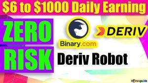 ✅ZERO RISK Deriv Robot🔥$6 to $1000 Daily Earning🤑Binary.com Robot // Automatic Trading // 10% Daily