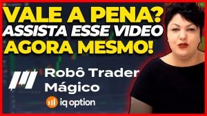 ROBÔ TRADER MÁGICO Funciona?Robô Trader Mágico RTM é Bom? Iq Option Robô Trader Mágico Vale A Pena?