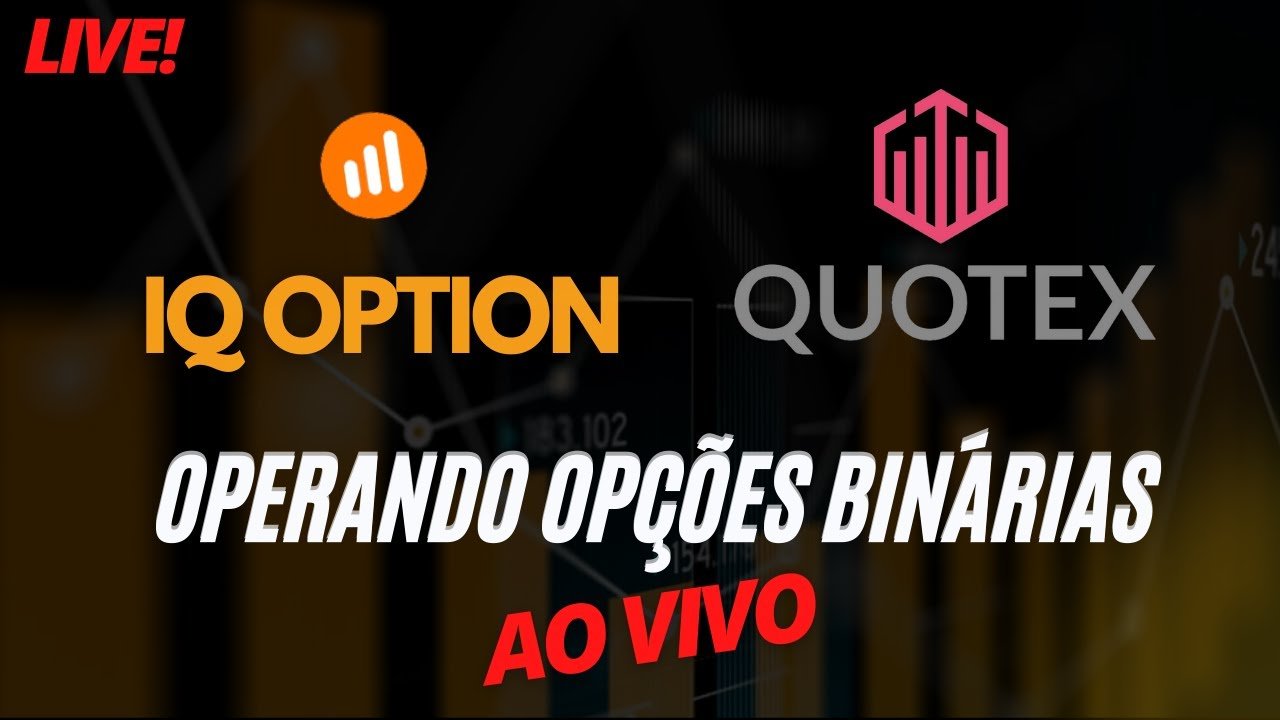 OPERANDO OPÇÕES BINÁRIAS AO VIVO – IQ OPTION E QUOTEX