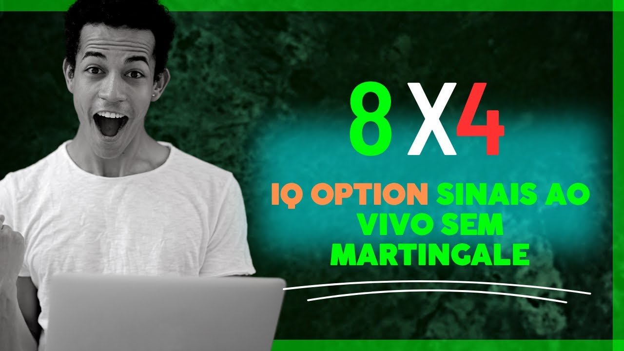 IQ OPTION SINAIS AO VIVO SEM MARTINGALE