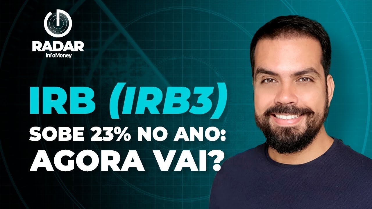 IRB sobe 23% no ano, setor privado dos EUA cria vagas acima do esperado e os dividendos de maio