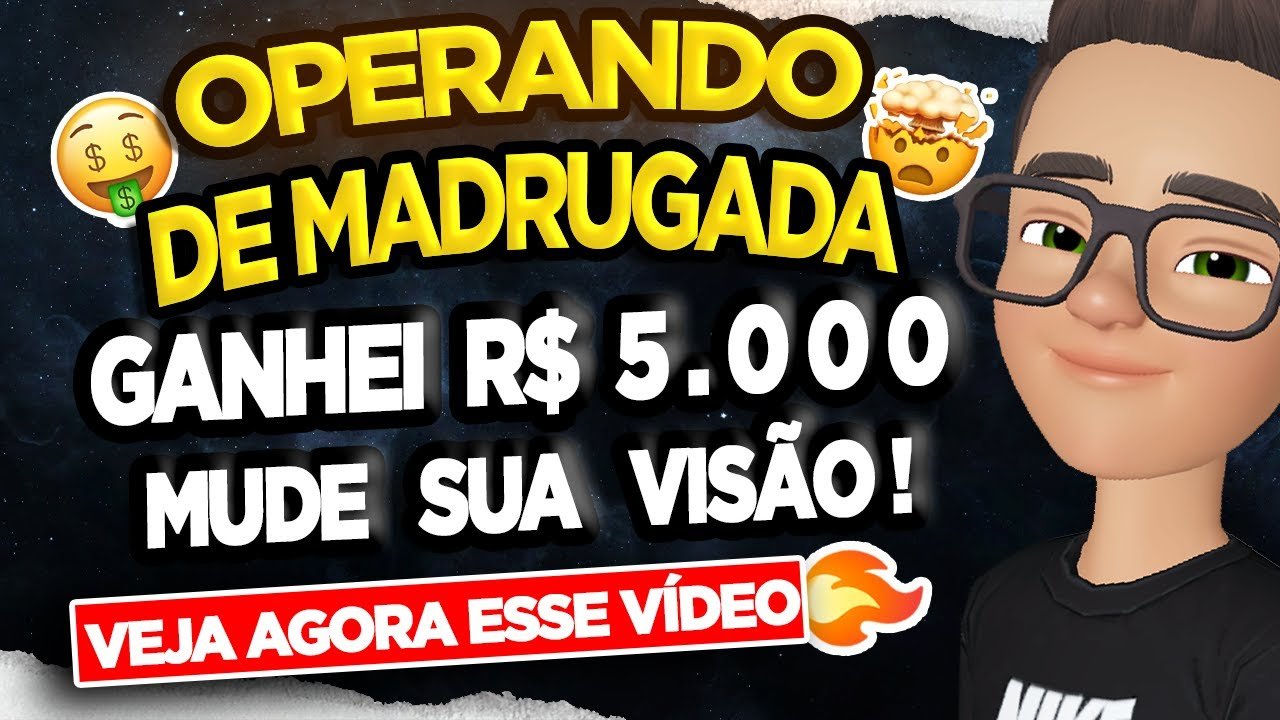 OPERANDO NA PRÁTICA DURANTE A MADRUGADA- LUCRO DE R$ 5.000 – IQ OPTION