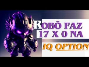 🔴 Descubra o Robô Mais Acertivo de Todos para Operações na IQ Option! 🔴