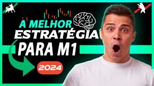 A ESTRATÉGIA MAIS FÁCIL E LUCRATIVA PARA M1 – OPÇÕES BINÁRIAS