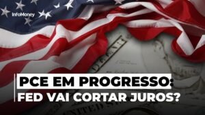 EUA: PCE em progresso, FED vai cortar juros?