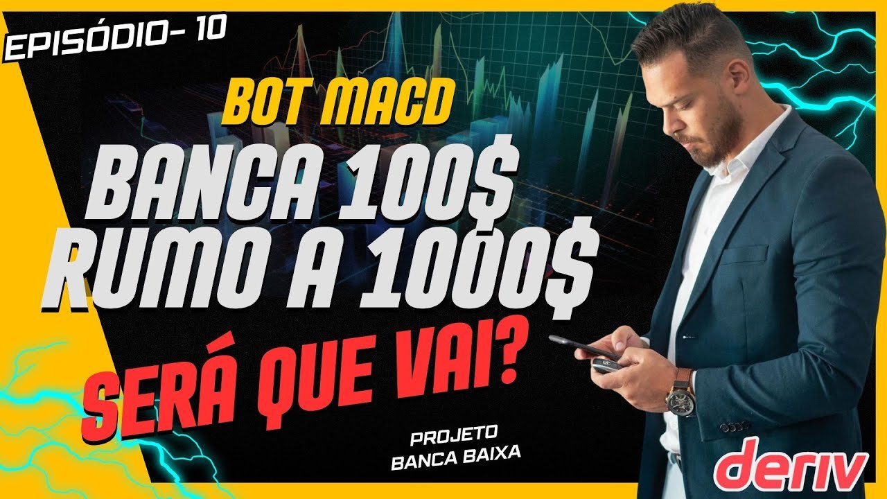 ✅ Como Operar com BOTS na DERIV com BANCA de 100$ em 2024 – MACD