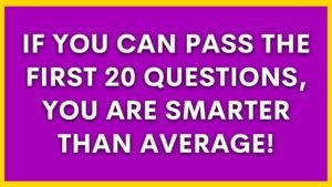 Only 60 Year Olds With A Very High IQ Can Pass This Quiz