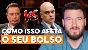 ELON MUSK VS ALEXANDRE DE MORAES | COMO ISSO PODE AFETAR A ECONOMIA BRASILEIRA