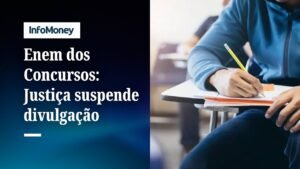 “ENEM DOS CONCURSOS”: Justiça suspende divulgação de resultado do bloco 4