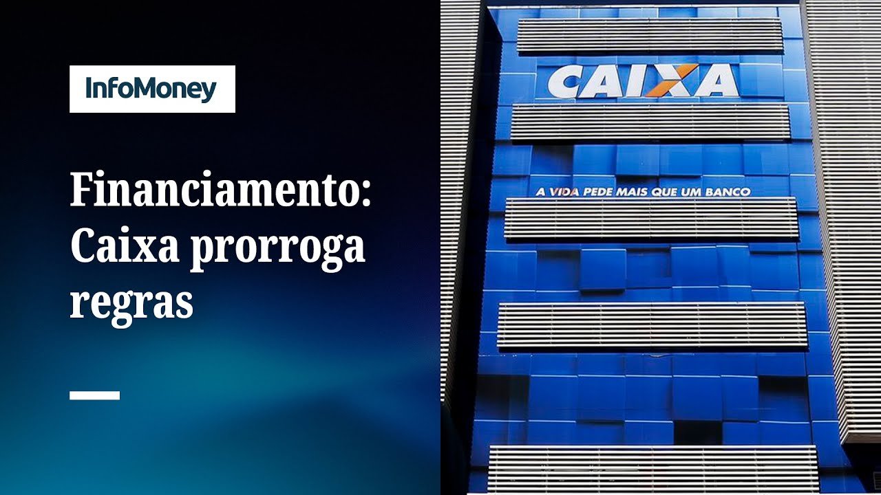 Caixa prorroga início de novas regras do financiamento imobiliário