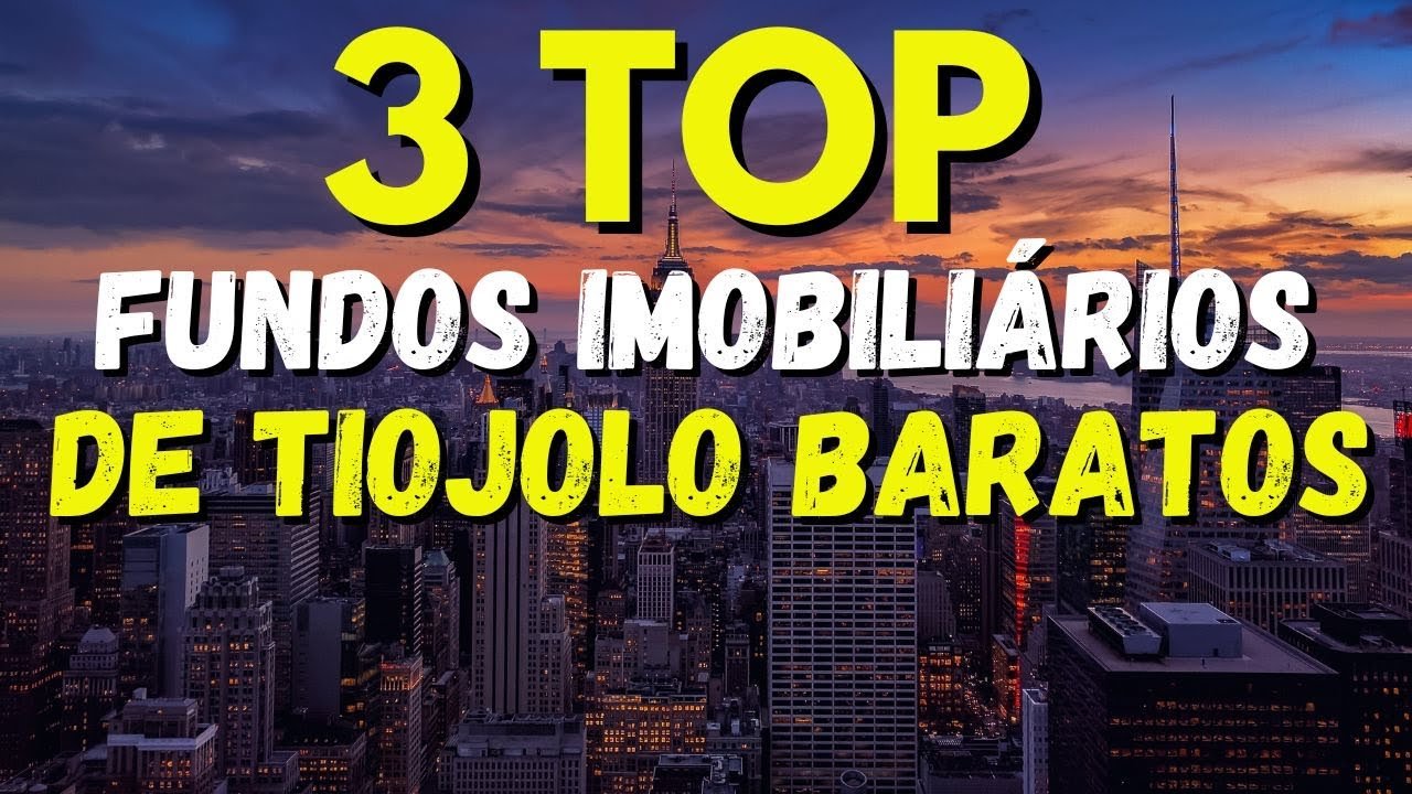 3 TOP FUNDOS IMOBILIÁRIOS DE TIJOLO COM DESCONTOS IMPERDÍVEIS