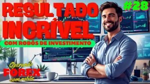 CONSISTÊNCIA Operando 100% com Robôs de Forex I Mercado Financeiro I Investimentos