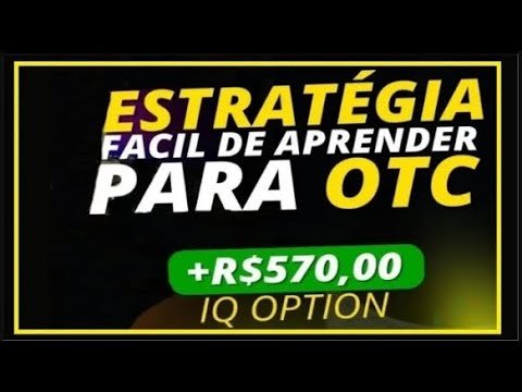 OPÇÕES BINARIAS – MELHOR ESTRATÉGIA PARA OPERAR OTC FACIL DE APRENDER E LUCRAR