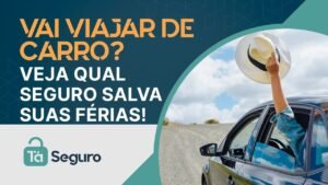 SEGURO AUTO NAS FÉRIAS: COMO PROTEGER SUA VIAGEM DENTRO E FORA DO BRASIL