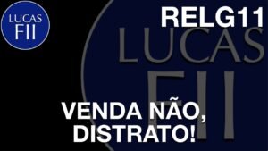 #RELG11 – FUNDO CONSEGUE UMA SAIDA PARA A ALAVANCAGEM!