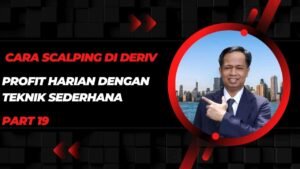 📌 Cara Scalping di Deriv: Profit Harian dengan Teknik Sederhana (Part 19)