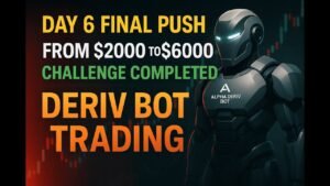 Day 6 Final Explosion: $2000 to $6000 Challenge Completed with Deriv Bot!