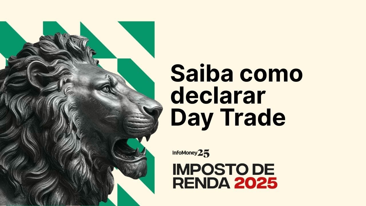 IR 2025 | Veja o passo a passo para declarar Day Trade