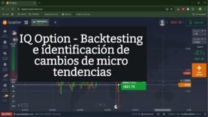 IQ option backtesting – Estrategia cambios de tendencia