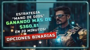 🤑 Gana Más de $360 en 20 Minutos con la Estrategia “Mano de Dios” | Opciones Binarias