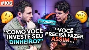 PEDI CONSELHO PARA UM BILIONÁRIO SOBRE COMO INVESTIR (e me surpreendi com a resposta)