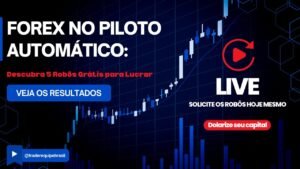Como Lucrar no Forex Usando 5 Robôs Totalmente Gratuitos