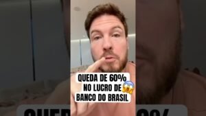 BANCO DO BRASIL TEVE QUEDA DE 60% NO LUCRO 😱