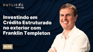 “FIDCs” da gringa: entenda os CLOs, com Marc Foster, da Franklin Templeton | Outliers InfoMoney #175