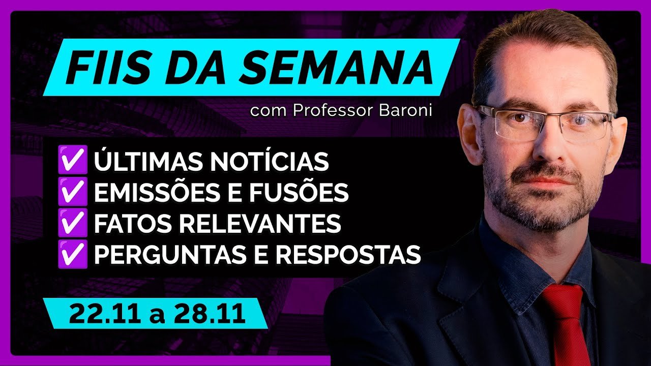 FUNDOS IMOBILIÁRIOS em destaque na semana, tire as dúvidas de FIIs com Professor Baroni (28/11/25)