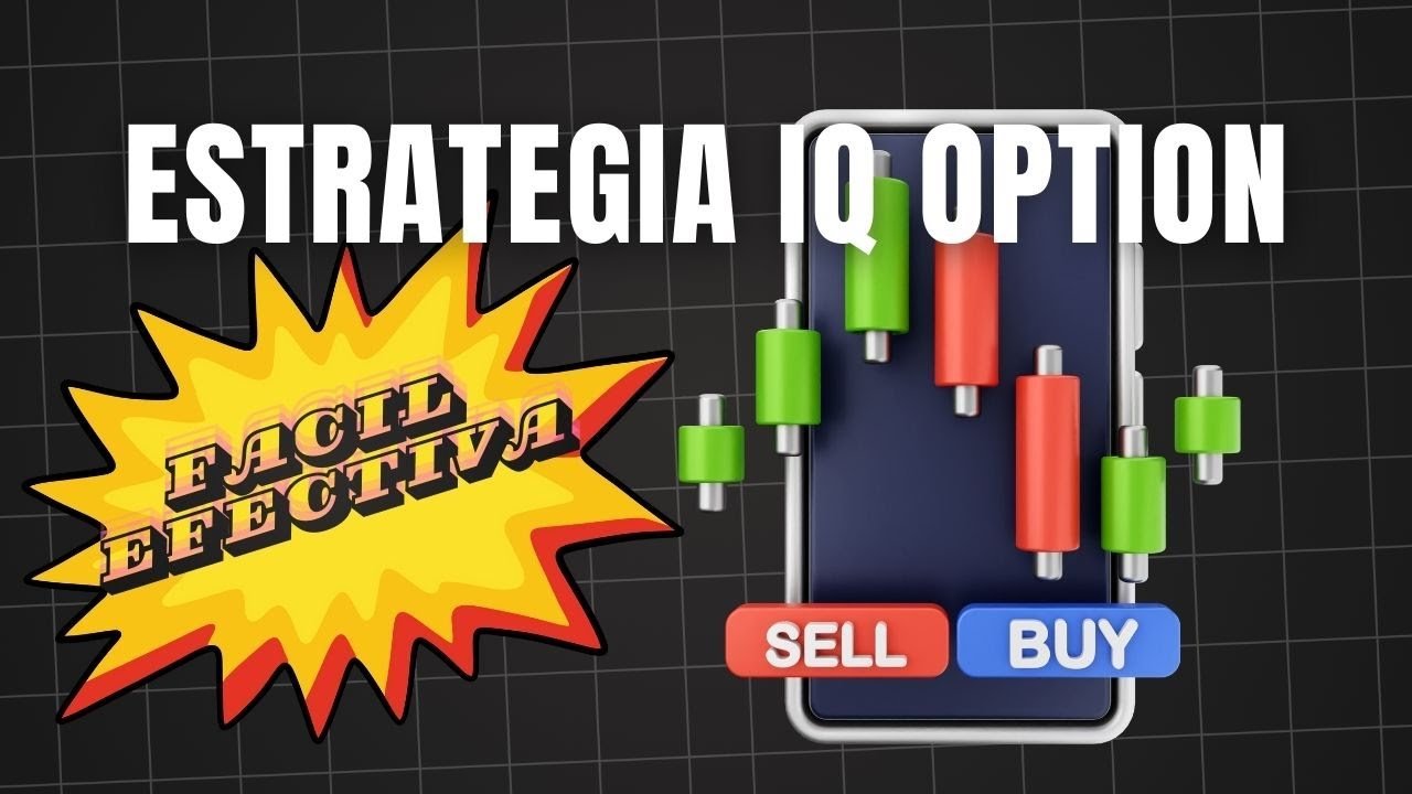 Estrategia EFECTIVA Y FÁCIL para IQ Option!!
