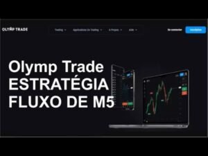 Olymp Trade – ESTRATÉGIA FLUXO DE M5