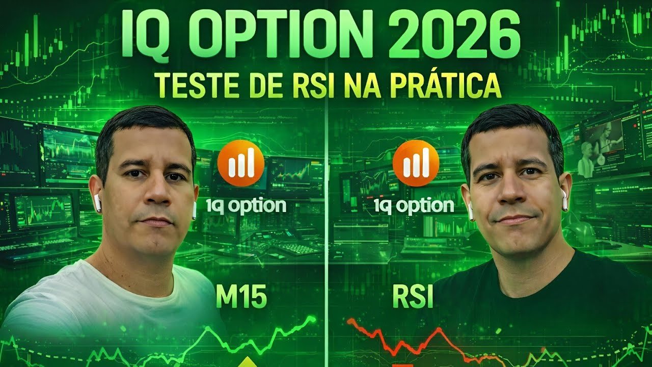 IQ OPTION 2026 VALE A PENA | ESTRATÉGIA RSI EM 15 MINUTOS | OPERANDO NA PRÁTICA