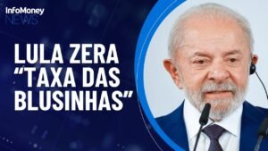 Lula assina medida provisória para zerar “taxa das blusinhas” | InfoMoney News