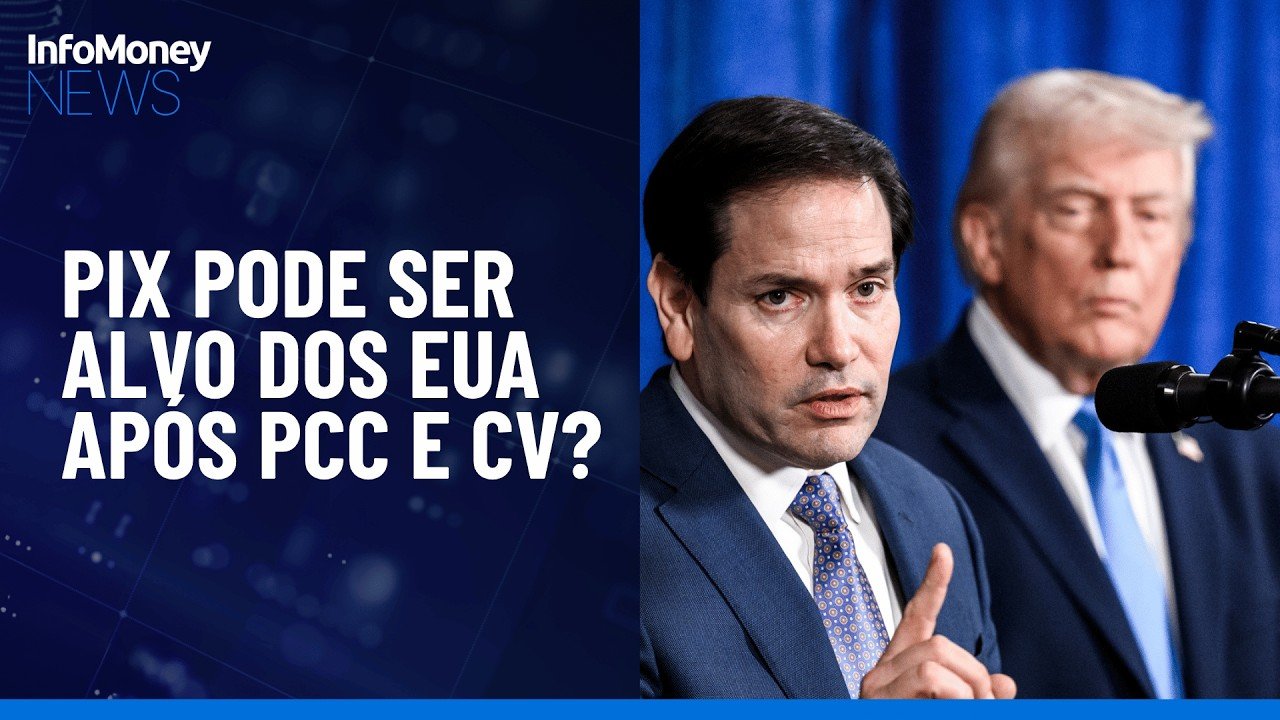 Por que o governo teme Pix após decisão dos EUA sobre PCC e CV como terroristas? | InfoMoney News