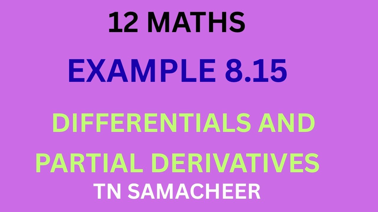 class12/Maths/Example 8.15/Differentials and Partial Derivatives/Tamil/IyalAcademy