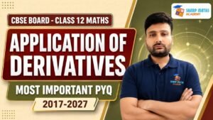 🔥 Class 12 Maths Application of Derivatives Most Important PYQ  Questions 2027 | CBSE 2027#cbse2026