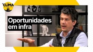 A infraestrutura no centro das principais transições globais | O Clima na Faria Lima